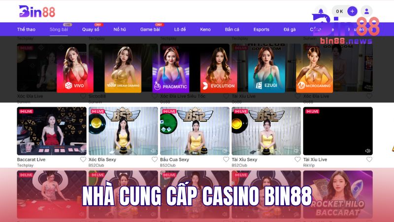 Sảnh game Casino Live của BIN88 được cung cấp bởi hàng loạt nhà phát hành nổi tiếng