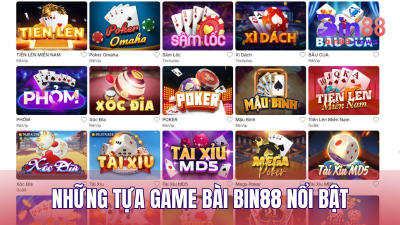 Những trò chơi bài nổi bật nhất tại BIN88 mà bạn không nên bỏ lỡ