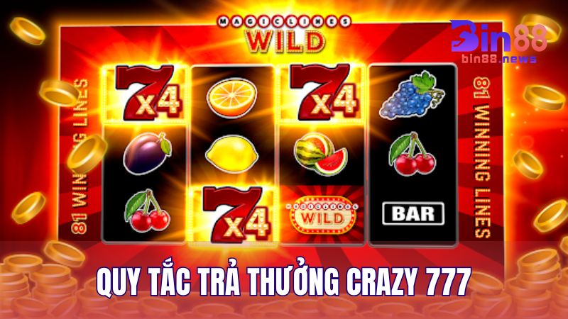Quy tắc trả thưởng và cơ chế vận hành trong trong nổ hũ 777