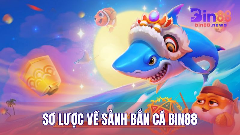 Sơ lược về sảnh Bắn Cá BIN88 – Săn kho báu từ đại dương