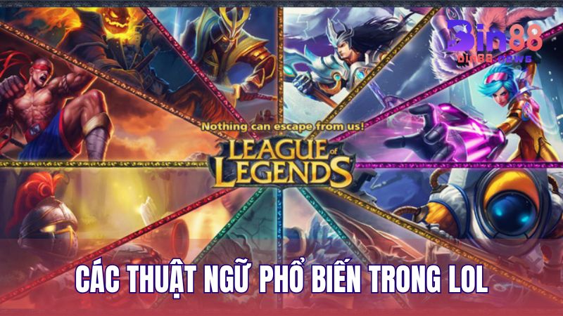 Các thuật ngữ phổ biến trong cá cược LOL mà người chơi cần hiểu rõ