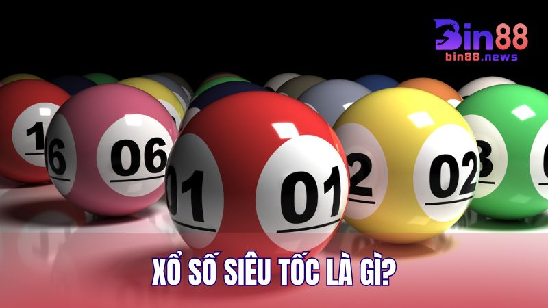 Xổ Số Siêu Tốc là loại hình quay thưởng tốc độ cao, mở thưởng từ 45 giây đến 5 phút 1 lần