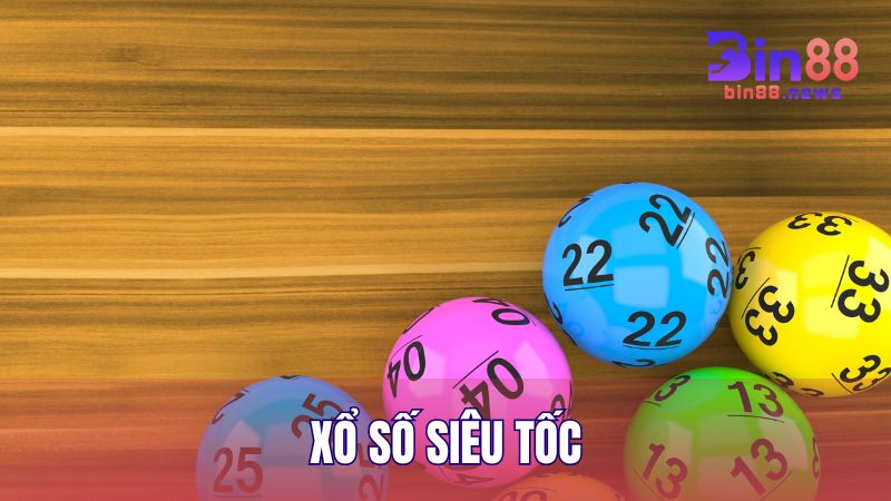 Xổ Số Siêu Tốc